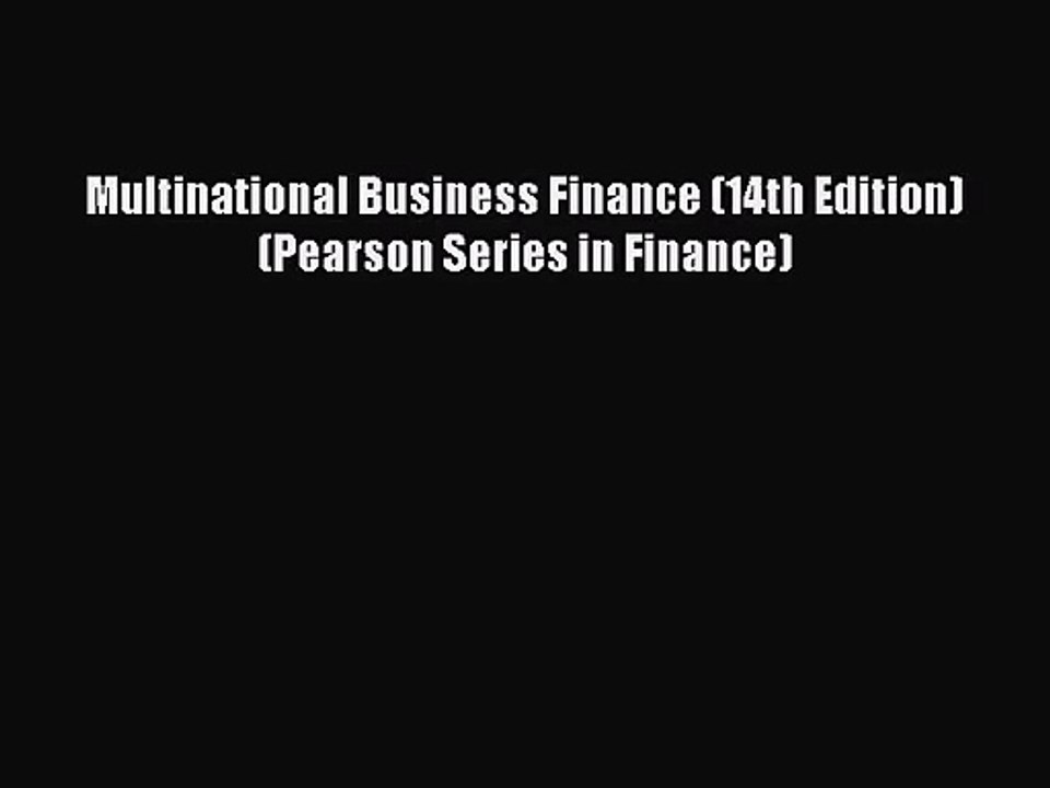 [PDF Download] Multinational Business Finance (14th Edition) (Pearson Series in Finance) [Download]