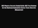 [PDF Download] NES Physics Secrets Study Guide: NES Test Review for the National Evaluation