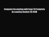 [PDF Download] Computer Accounting with Sage 50 Complete Accounting Student CD-ROM [Download]
