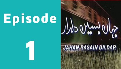 Jahan Basain Dildar Episode 1 Full on PTV