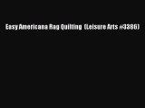 Download Easy Americana Rag Quilting  (Leisure Arts #3386) Ebook Free