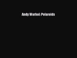 [PDF Download] Andy Warhol: Polaroids [PDF] Online