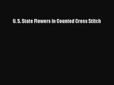 Download U. S. State Flowers in Counted Cross Stitch Ebook Free