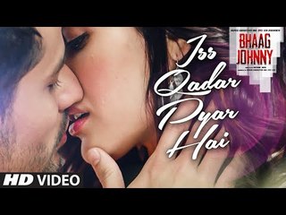 Iss Qadar Pyar Hai VIDEO Song - Ankit Tiwari - Bhaag Johnny - T-Series - MAOfficialChannel
