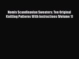 Download Nomis Scandinavian Sweaters: Ten Original Knitting Patterns With Instructions (Volume