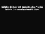 [PDF Download] Including Students with Special Needs: A Practical Guide for Classroom Teachers