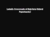 [PDF Download] Ladakh: Crossroads of High Asia (Oxford Paperbacks) [Read] Full Ebook