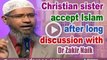 Christian Sister Accept Islam After Long Discussion With Dr Zakir Naik