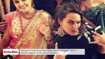 Awkward! Preity Zinta Reportedly Called Sonakshi Sinha – ‘Sonam Kapoor’ At An Award Function!