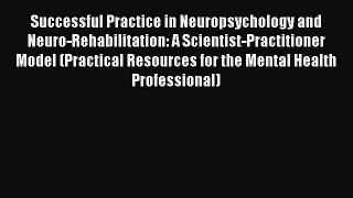 [PDF Download] Successful Practice in Neuropsychology and Neuro-Rehabilitation: A Scientist-Practitioner