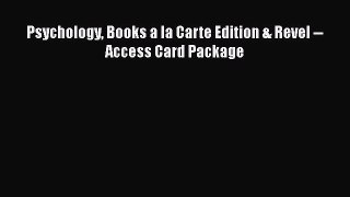 [PDF Download] Psychology Books a la Carte Edition & Revel -- Access Card Package [PDF] Full