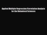 [PDF Download] Applied Multiple Regression/Correlation Analysis for the Behavioral Sciences