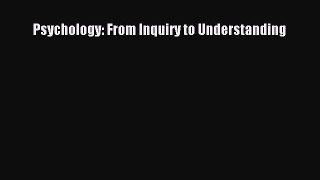 [PDF Download] Psychology: From Inquiry to Understanding [PDF] Online