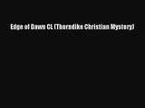 [PDF Download] Edge of Dawn CL (Thorndike Christian Mystery) [Read] Full Ebook