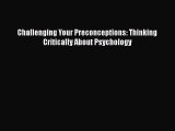 Read Challenging Your Preconceptions: Thinking Critically About Psychology PDF Online