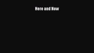[PDF Download] Here and Now [Read] Online