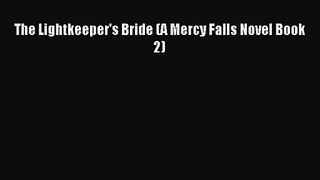 [PDF Download] The Lightkeeper's Bride (A Mercy Falls Novel Book 2) [PDF] Online