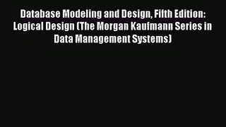 [PDF Download] Database Modeling and Design Fifth Edition: Logical Design (The Morgan Kaufmann