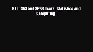 [PDF Download] R for SAS and SPSS Users (Statistics and Computing) [Read] Online