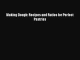 PDF Download Making Dough: Recipes and Ratios for Perfect Pastries PDF Full Ebook