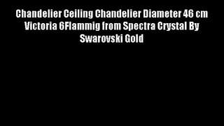 Chandelier Ceiling Chandelier Diameter 46 cm Victoria 6Flammig from Spectra Crystal By Swarovski