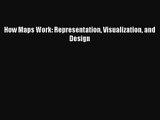 [PDF Download] How Maps Work: Representation Visualization and Design [Download] Full Ebook