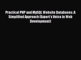 [PDF Download] Practical PHP and MySQL Website Databases: A Simplified Approach (Expert's Voice