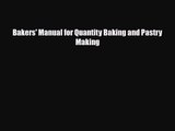 PDF Download Bakers' Manual for Quantity Baking and Pastry Making PDF Online