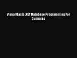 [PDF Download] Visual Basic .NET Database Programming For Dummies [Read] Online