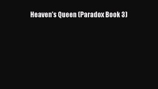 PDF Download Heaven's Queen (Paradox Book 3) Read Online