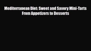 PDF Download Mediterranean Diet: Sweet and Savory Mini-Tarts From Appetizers to Desserts PDF