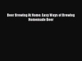 PDF Download Beer Brewing At Home: Easy Ways of Brewing Homemade Beer PDF Online