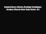 PDF Download Smoked Beers: History Brewing Techniques Recipes (Classic Beer Style Series 18.)