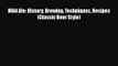 PDF Download Mild Ale: History Brewing Techniques Recipes (Classic Beer Style) Read Full Ebook