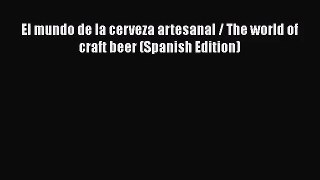 PDF Download El mundo de la cerveza artesanal / The world of craft beer (Spanish Edition) PDF