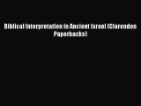 Read Biblical Interpretation in Ancient Israel (Clarendon Paperbacks) Ebook Free