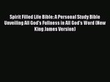 Download Spirit Filled Life Bible: A Personal Study Bible Unveiling All God's Fullness in All