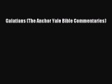 [PDF Download] Galatians (The Anchor Yale Bible Commentaries) [Download] Online