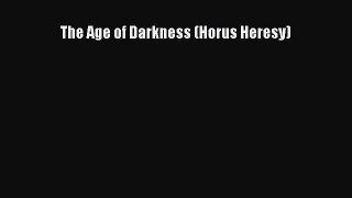The Age of Darkness (Horus Heresy) [Read] Online