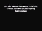 Quest for Spiritual Community: Reclaiming Spiritual Guidance for Contemporary Congregations
