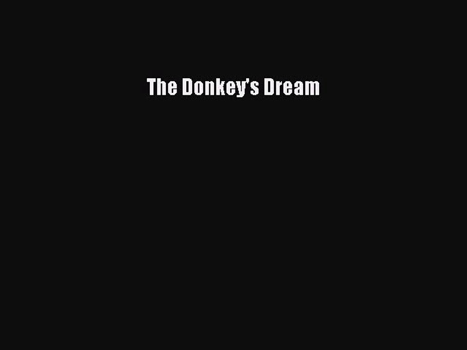 [PDF Download] The Donkey's Dream [PDF] Online