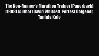 The Non-Runner's Marathon Trainer [Paperback] [1998] (Author) David Whitsett Forrest Dolgener