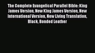 [PDF Download] The Complete Evangelical Parallel Bible: King James Version New King James Version