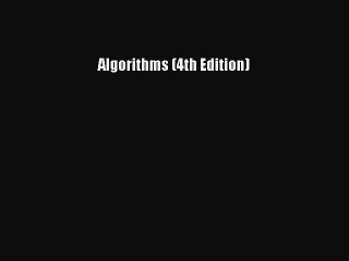 [PDF Download] Algorithms (4th Edition) [Read] Full Ebook