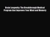 Brain Longevity: The Breakthrough Medical Program that Improves Your Mind and Memory [PDF]