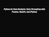 [PDF Download] Python for Data Analysis: Data Wrangling with Pandas NumPy and IPython [PDF]
