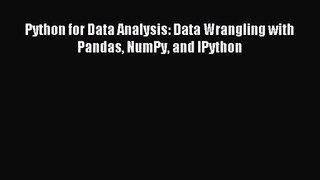 [PDF Download] Python for Data Analysis: Data Wrangling with Pandas NumPy and IPython [PDF]