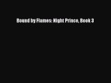 [PDF Download] Bound by Flames: Night Prince Book 3 [Download] Full Ebook