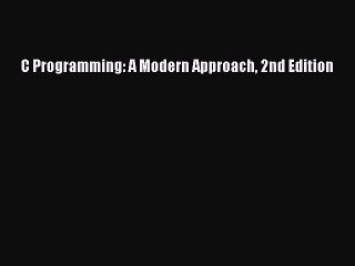 [PDF Download] C Programming: A Modern Approach 2nd Edition [Read] Online