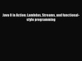 [PDF Download] Java 8 in Action: Lambdas Streams and functional-style programming [Read] Full